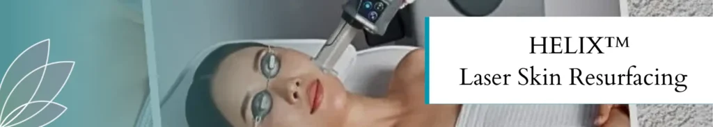 HELIX™ Laser Skin Resurfacing Precision laser treatments for face and body skin renewal